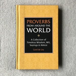NEW Proverbs From Around The World Hardcover Gift Book Gerd de Ley